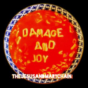 02_plattenkritik_the-jesus-and-mary-chain_damage-and-joy