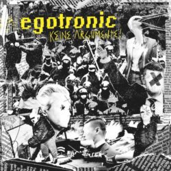 Audiolith, Egotronic, keine Argumente, review, rezension, Kritik, Platte, 030 magazin, berlin
